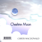Curtis Macdonald - Cheshire Moon