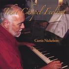 Curtis Nickelson - That Chapel Feeling
