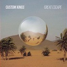 Custom Kings - Great Escape