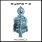 Cyanotic - Transhuman 2.0