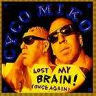 Cyco Miko - Lost My Brain ! (Once Again)