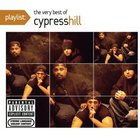 Cypress Hill - Playlist: The Very Best Of Cypress Hill