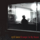 Cyril Lance - Stranger in My House