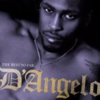 D'Angelo - The Best So Far...
