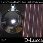 D-Lucca - Have Yourself a Fretless Little Christmas