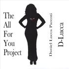 D-Lucca - The All For You Project