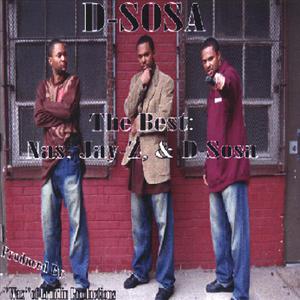 The Best: Nas, Jay-z, & D-Sosa