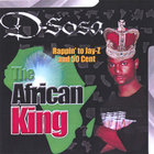 D-Sosa - Rappin' To Jay-Z and 50 Cent (The African King)
