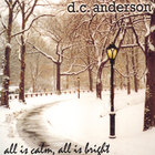 D.C. Anderson - All is Calm, All is Bright