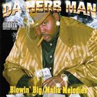Da Herb Man - Blowin Big Mafia Melodies