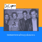 Dacapo - Tomorrow Always Knows
