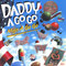 Daddy A Go Go - Mojo A Go Go - Real Rock For Kids