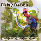Daisy DeBolt - Live Each Day With Soul DCD 106