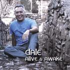 dale - Alive and Awake