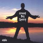 dale - Great Big Spirit