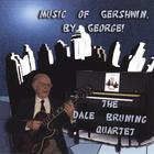 Dale Bruning - Music of Gershwin, By George!