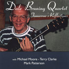 Dale Bruning - The Dale Bruning Quartet: Tomorrow's Reflections
