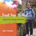 Dale Freeman - Just Say Hello!