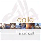 Dalla - More Salt
