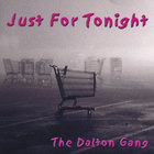Dalton Gang - Just For Tonight