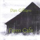 Dan Gilliam - Farm Cafe