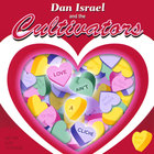 Dan Israel and the Cultivators - Love Ain't a Cliche