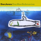 Dan Jones - One Man Submarine