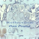 Dan Pound - Reflections