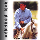 Dan Roberts - Cowhand.com