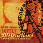 Dan Vaillancourt - Lovely Distractions