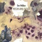 Dan Wallace - Neon and Gold