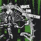 Dance For Destruction