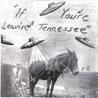 Dane Hinkle - If You're Leavin' Tennessee