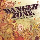 Danger Zone - Dangerous Styles