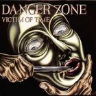 Danger Zone - Victim Of Time (EP)