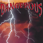 DANGEROUS - Dangerous