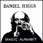 Daniel Higgs - Magic Alphabet