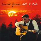 Daniel James - All I Ask