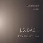 Daniel Lippel - J.S. Bach BWV 998, 1003, 1010