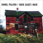 Daniel Palmer - Home Sweet Home