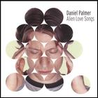 Daniel Palmer - Alien Love Songs