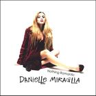 Danielle Miraglia - Nothing Romantic