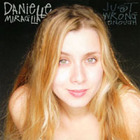 Danielle Miraglia - Just Wrong Enough