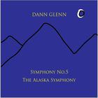 Dann Glenn - Symphony No. 5 "The Alaska Symphony"
