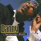 Danny - Temporary World