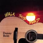 Danny Britt - Walk This Road