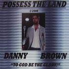 Danny Brown - Possess the Land