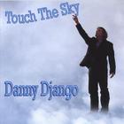 Danny Django - Touch The Sky