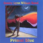 Danny Lynn Wilson Band - Primal Blue