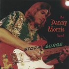 Danny Morris Band - Storm Surge